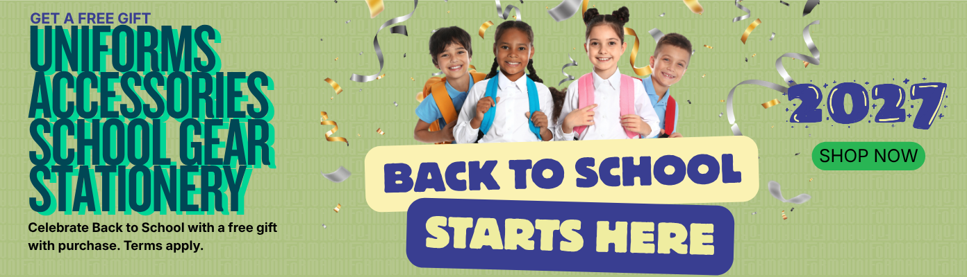 Back to School 2027 — Uniforms, Accessories, School Gear & Stationery. Shop now.